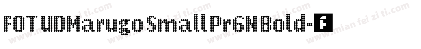 FOT UDMarugo Small Pr6N Bold字体转换